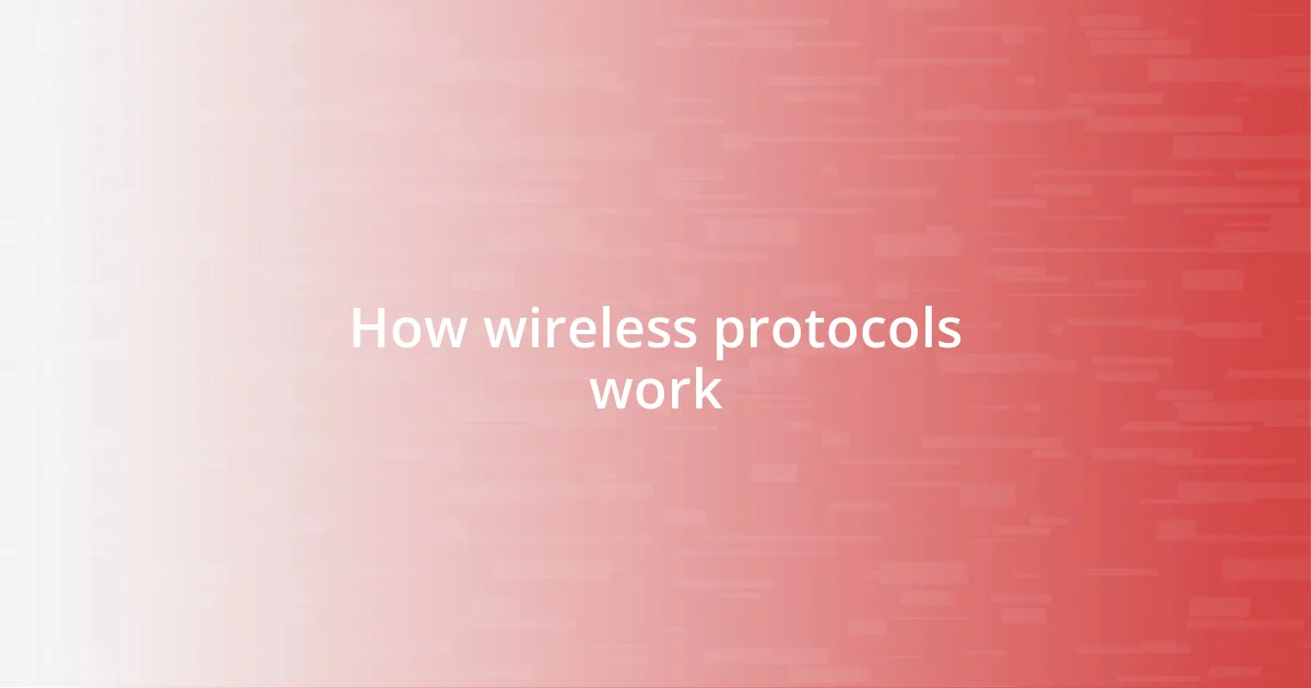 How wireless protocols work