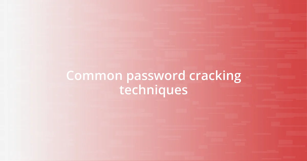 Common password cracking techniques