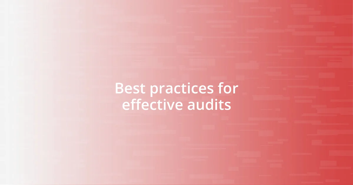 Best practices for effective audits